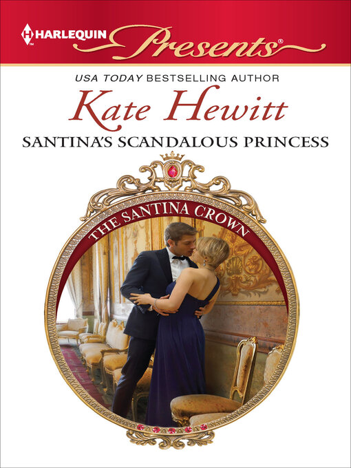 Title details for Santina's Scandalous Princess by Kate Hewitt - Wait list